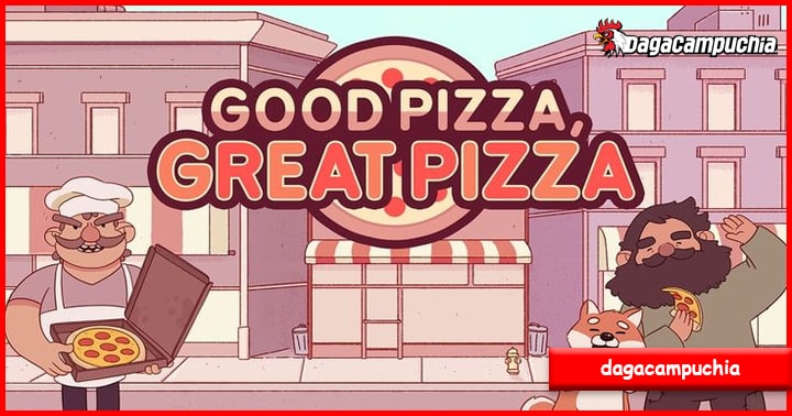 Game Masak-masakan Good Pizza, Great Pizza | Dagacampuchia